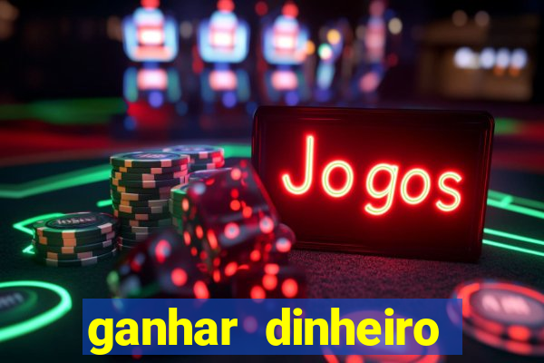 ganhar dinheiro jogando sem precisar depositar